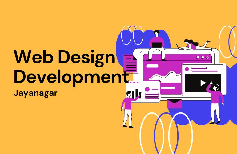 Web Design & Development Services in Jayanagar: Empowering Businesses Online