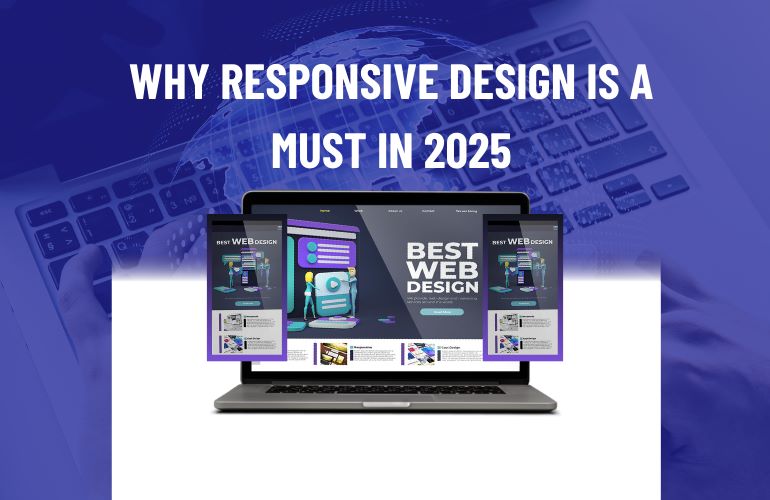 Why Responsive Design is a Must in 2025