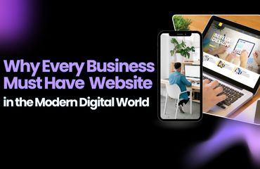 Why Every Business Must Have a Website in the Modern Digital World